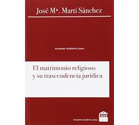 EL MATRIMONIO RELIGIOSO Y SU TRASCENDENCIA JURÍDICA