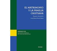 El Matrimonio y La Familia Cristiana: Cuestiones fundamentales (Manuales del ISCR)