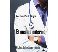 El Medico Enfermo: El Latido Al Otro Lado Del Fonendo