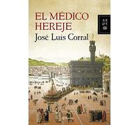 El médico hereje (Autores Españoles e Iberoamericanos)