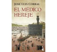 El médico hereje (Novela histórica)