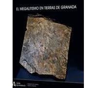 El Megalitismo en tierras de Granada