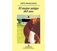 El mejor amigo del oso: 740 (Panorama de narrativas)