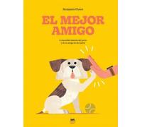 El mejor amigo: La increíble historia del perro y de su amigo de dos patas (ALBUMES)