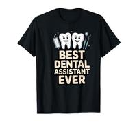 El Mejor Asistente Dental de Todos los Dientes Camiseta