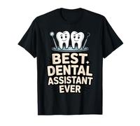 El Mejor Asistente Dental de Todos los Dientes Camiseta