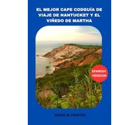 EL MEJOR CAPE CODGUÍA DE VIAJE DE NANTUCKET Y EL VIÑEDO DE MARTHA