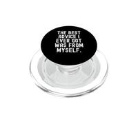 el Mejor Consejo Que he Recibido fue de mí Mismo Witty Wisdom PopSockets PopGrip para MagSafe