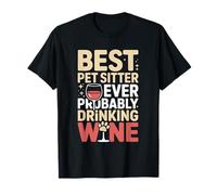 El Mejor Cuidador de Mascotas Probablemente Bebiendo Vino Camiseta