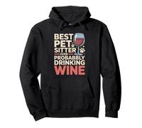 El Mejor Cuidador de Mascotas Probablemente Bebiendo Vino Sudadera con Capucha