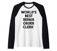El mejor empleado de órdenes de reparación del mundo Camiseta Manga Raglan