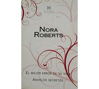 El mejor error de su vida ; Anhelos secretos