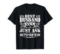 El Mejor Esposo de Todos los Tiempos Solo pregúntale a Jennifer Dicho Divertido Camiseta