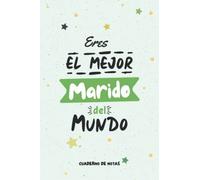 EL Mejor Marido Del Mundo: Cuaderno para escribir Para Marido, Regalo original y personalizado para Marido Desde Mujer - Diario Cuaderno de Notas (Rayado)