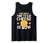 El Mejor Momento para Comer Queso es Ahora Amante del Queso Foodie Camiseta sin Mangas