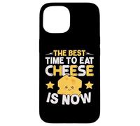 El Mejor Momento para Comer Queso es Ahora Amante del Queso Foodie Carcasa para iPhone 15
