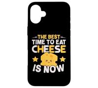 El Mejor Momento para Comer Queso es Ahora Amante del Queso Foodie Carcasa para iPhone 16 Plus