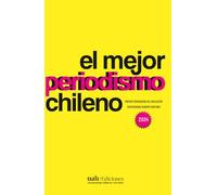 El mejor periodismo chileno 2024: Premio periodismo de excelencia 2024