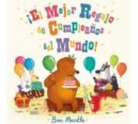 ¡El Mejor Regalo De Cumpleaños Del Mundo! (EDICIONES FORTUNA)