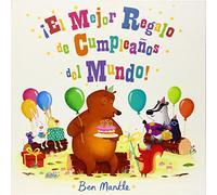 ¡El Mejor Regalo De Cumpleaños Del Mundo! (EDICIONES FORTUNA)