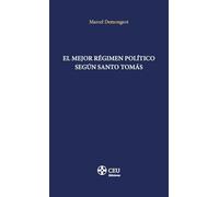 El mejor régimen político según santo Tomás: 6 (CEU-CEFAS)
