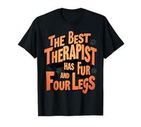 El mejor terapeuta tiene piel y cuatro patas Animal Perro Mascota Amor Camiseta