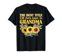 El Mejor título Que tendré es la Abuela Girasol Abuelita Camiseta