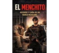 El Menchito, EL NARCOPRÍNCIPE: La Historia Completa de Rubén Oseguera González, "El Menchito" El Heredero del CJNG: Su Vida, su Poder, su Caída y la Verdad que el Gobierno No Quiere que Sepas