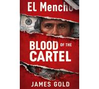 El Mencho: Blood of the Cartel (THE CARTEL DYNASTY)