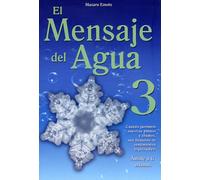 El Mensaje del Agua 3: Amate A Ti Mismo = The Messages from Water, Vol. 3