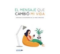 El Mensaje Que Cambio Mi Vida