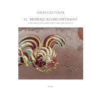 El mensaje reencontrado: O el reloj de la noche y del día de Dios (fuera de colección)