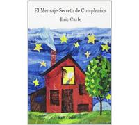 El mensaje secreto de cumpleaños (ERIC CARLE)