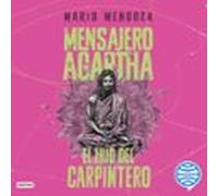 El Mensajero De Agartha 7. El Hijo Del Carpintero (audiolibro)