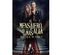 El mensajero del Más Allá: (Fantasmas) Novela adulta paranormal de misterio, intriga, asesinatos, suspense, amor, secretos y drama