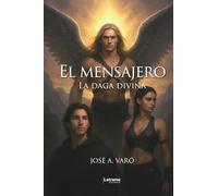 El mensajero: La daga divina: 1 (Fantasía)