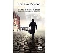 El mentalista de Hitler – La sorprendente historia de Erik Jan Hanussen – SUMA