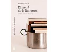 El menú de la literatura: La educación literaria (ENSE?AR Y APRENDER)