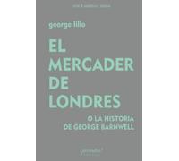 El mercader de Londres, o la historia de George Barnwell (Arte & Estética)