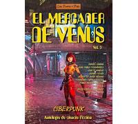 El Mercader De Venus Vol. 3: Ciberpunk