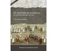 El Mercado De La Música En La Sevilla Del Siglo De Oro