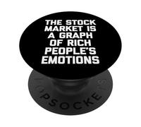 El Mercado de valores es un gráfico de Las emociones de los Ricos - Diversión PopSockets PopGrip Adhesivo