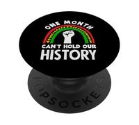 El Mes de la Historia Negra Un Mes no Puede Contener la Historia PopSockets PopGrip Adhesivo