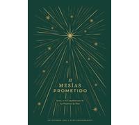 El Mesías Prometido: Jesús, es el Cumplimiento delas Promesas de Dios: A Love God Greatly Spanish Bible Study Journal