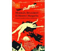 El Mestre i Margarita: Traducció i postfaci de Xènia Dyakonova: 744 (A TOT VENT)