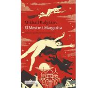 El Mestre i Margarita: Traducció i postfaci de Xènia Dyakonova (Clàssica)