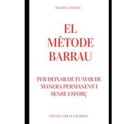 El mètode Barrau: per deixar de fumar definitivament i sense esforç
