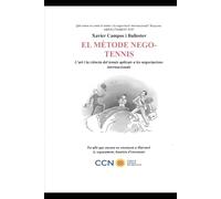 El Mètode Nego-Tennis: L'art i la ciència del tennis aplicats a les negociacions internacionals