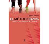 El método B20%: Lidera la carrera de tu vida