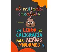 El método Cacafuti: Un libro de caligrafía para niños molones: Cuaderno de caligrafía con letra ligada escolar para mejorar la escritura y partirse de risa. Pauta Montessori